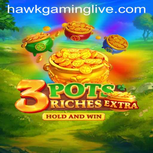 Dive into the Thrilling World of 3potsExtra with HAWKGAMING LIVE