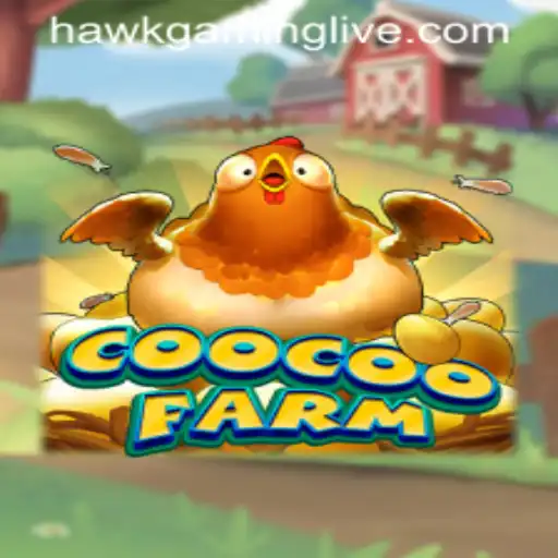 CooCooFarm: The New Gaming Sensation Explored with HAWKGAMING LIVE