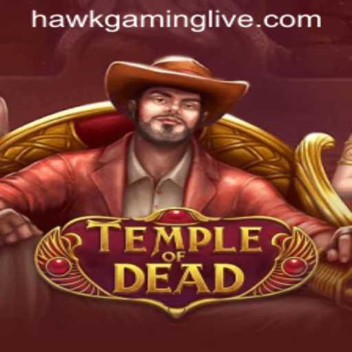 Temple of Dead: A Thrilling New Adventure with HAWKGAMING LIVE